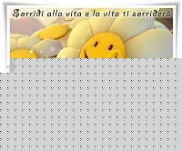 Click image for larger version

Name:	sorridi_alla_vita.jpg
Views:	70
Size:	65.9 KB
ID:	15900774