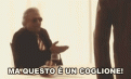 Click image for larger version

Name:	ma-questoèun-coglione-coglione.gif
Views:	37
Size:	47.7 KB
ID:	16343315